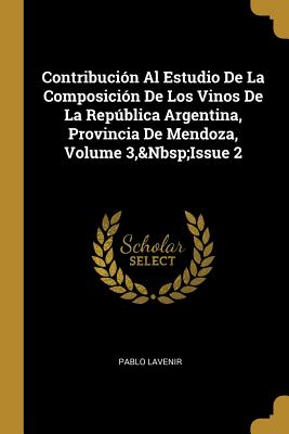 Contribución Al Estudio De La Composición De Los Vinos De La República Argentina Provincia De Mendoza Volume 3 Issue 2