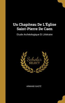 Chapiteau De L'Église Saint-Pierre De Caen