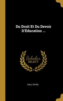 Du Droit Et Du Devoir D'Éducation ...