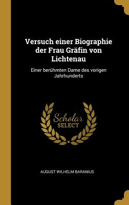 Versuch einer Biographie der Frau Gräfin von Lichtenau