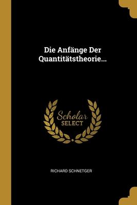 Anfänge Der Quantitätstheorie...