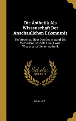 Ästhetik Als Wissenschaft Der Anschaulichen Erkenntnis