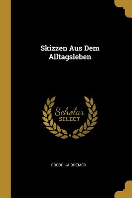 Skizzen Aus Dem Alltagsleben