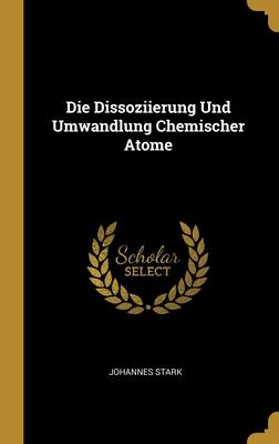 Dissoziierung Und Umwandlung Chemischer Atome