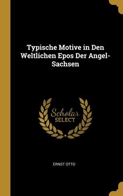 Typische Motive in Den Weltlichen Epos Der Angel-Sachsen