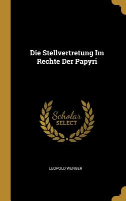 Stellvertretung Im Rechte Der Papyri