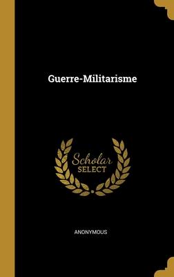 Guerre-Militarisme