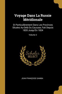 Voyage Dans La Russie Méridionale