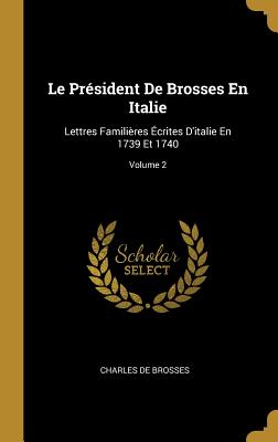 Président De Brosses En Italie