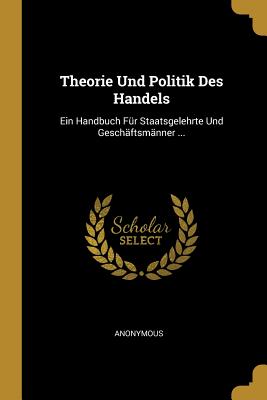 Theorie Und Politik Des Handels
