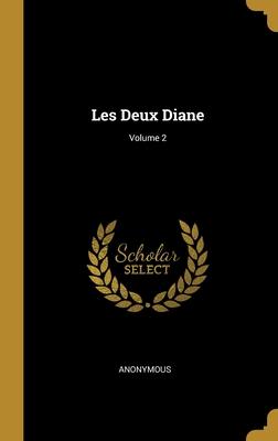 Les Deux Diane; Volume 2