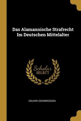 Alamannische Strafrecht Im Deutschen Mittelalter