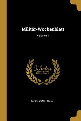 Militär-Wochenblatt; Volume 61