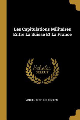 Les Capitulations Militaires Entre La Suisse Et La France