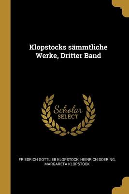 Klopstocks sämmtliche Werke Dritter Band