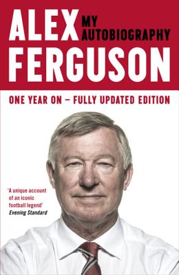 ALEX FERGUSON MY AUTOBIOGRAPHY