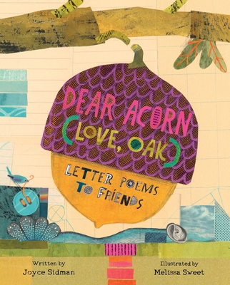 DEAR ACORN (LOVE OAK): LETTER POEMS TO FRIENDS