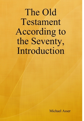 The Old Testament According to the Seventy Introduction