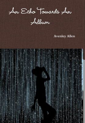 An Echo Towards An Album
