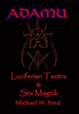 ADAMU - Luciferian Sex Magick - Ahriman Edition