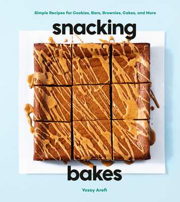 SNACKING BAKES: SIMPLE RECIPES FOR COOKI