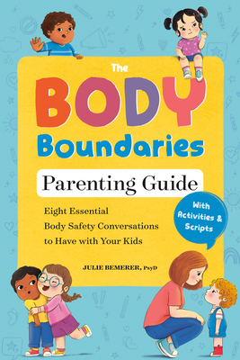 The Body Boundaries Parenting Guide: Eig