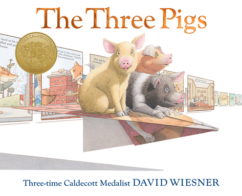 THE THREE PIGS (A CALDECOTT AWARD WINNER)