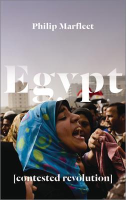 Egypt: Contested Revolution