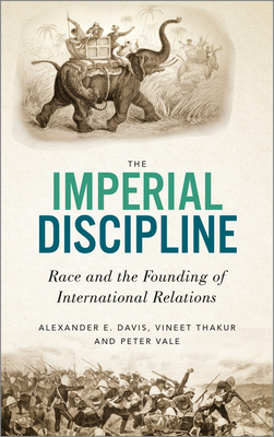 The Imperial Discipline: Race and the Founding of International Relations