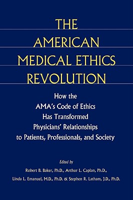 The American Medical Ethics Revolution