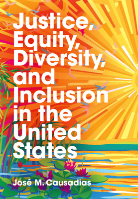 Justice Equity Diversity and Inclusion in the United States
