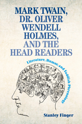 Mark Twain Dr. Oliver Wendell Holmes and the Head Readers