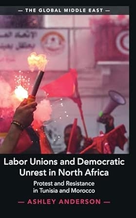 Labor Unions and Democratic Unrest in North Africa