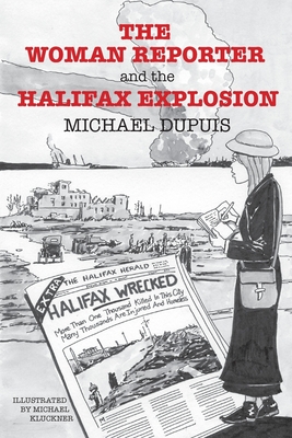 Woman Reporter and the Halifax Explosion