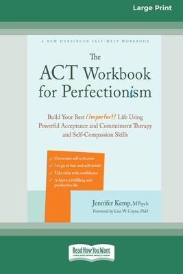 The ACT Workbook for Perfectionism