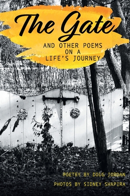 Gate and Other Poems on a Life's Journey