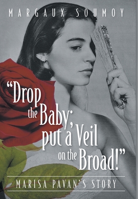Drop the Baby; put a Veil on the Broad!