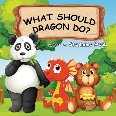 What Should Dragon Do?