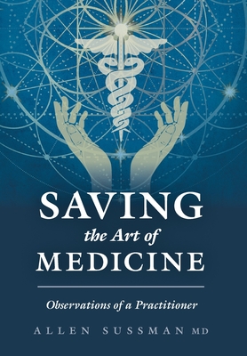 Saving the Art of Medicine