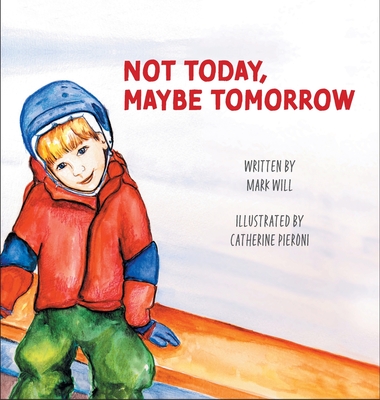 Not Today Maybe Tomorrow
