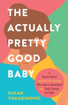 Actually Pretty Good Baby