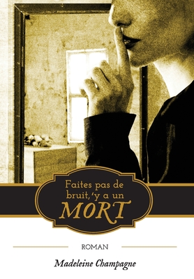 Faites pas de bruit 'y a un mort