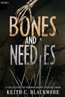 Bones and Needles
