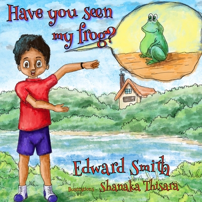 Have You  Seen My Frog?