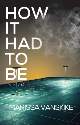 How It Had To Be (How It Had To Be #1)