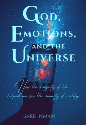God Emotions and the Universe