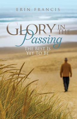 Glory in the Passing