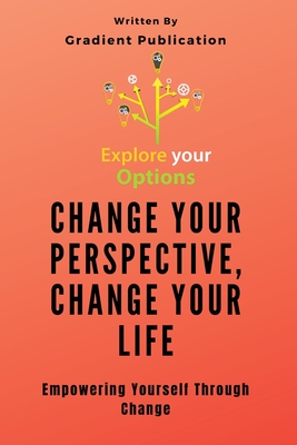Change Your Perspective Change Your Life