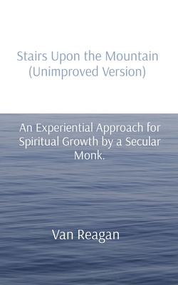 Stairs Upon the Mountain (Unimproved Version)