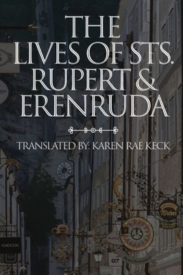 lives of St. Rupert & Erendruda